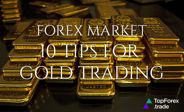 10 tips foe forex gold trading