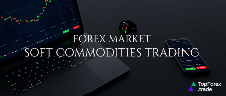 Soft commodities Forex trading