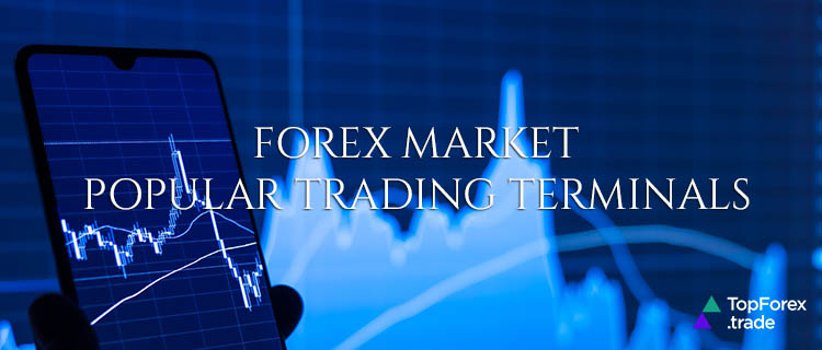popular forex trading terminals