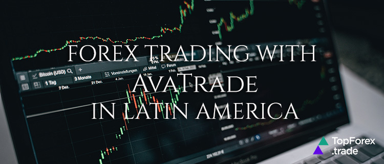Forex trading with AvaTrade in Latin America