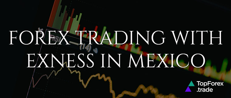 Exness Forex trading in Mexico