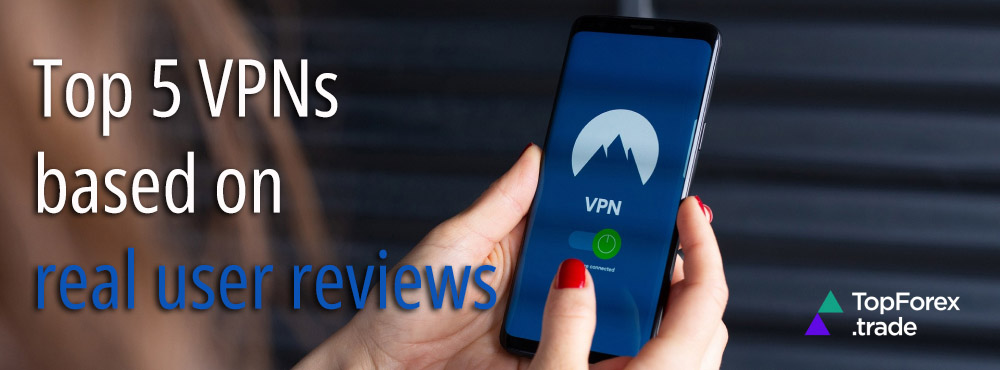 Top 5 VPNs by real users