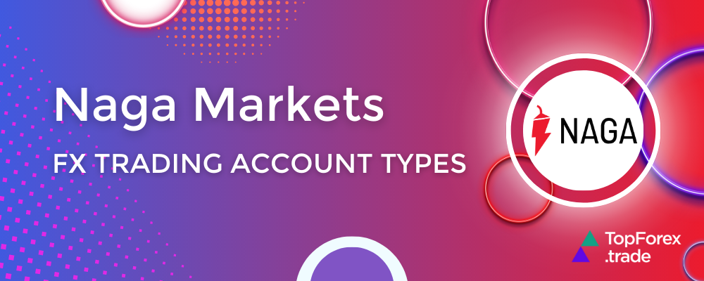 NAGA Markets account types