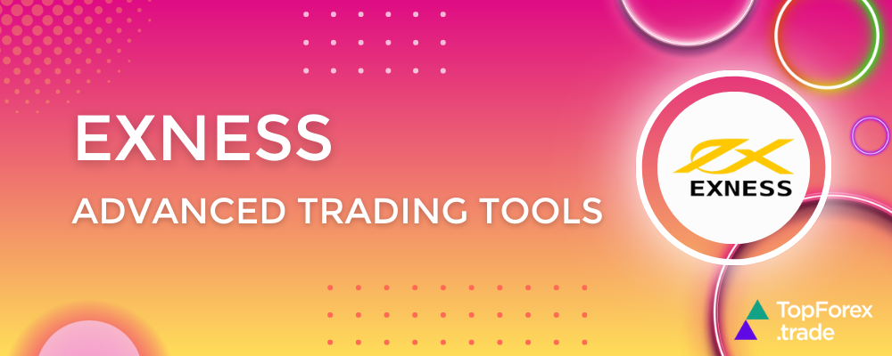 Exness advanced trading tools