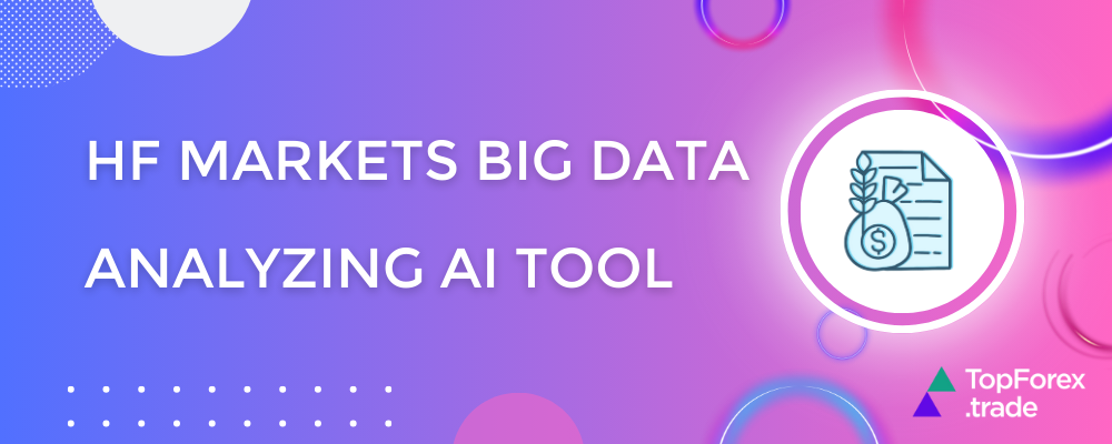 HF Markets big data analyzing AI tool