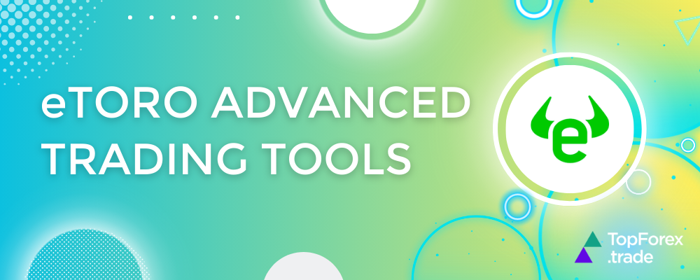 eToro advanced trading tools