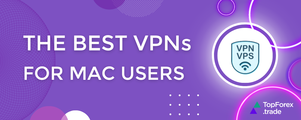 Best VPNs for Mac users