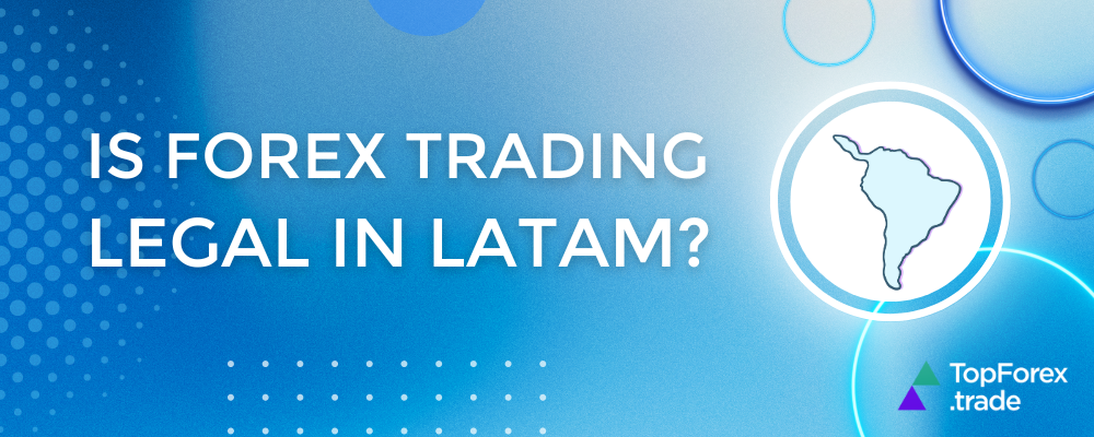 is forex legal in latam