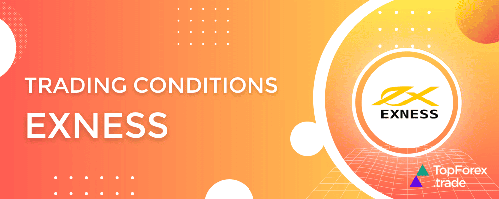 Exness trading conditions review