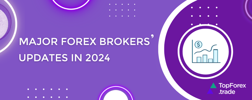 FX brokers updates in 2024