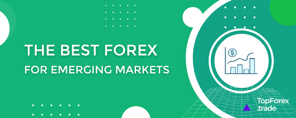 Best Forex brokers for emerging markets