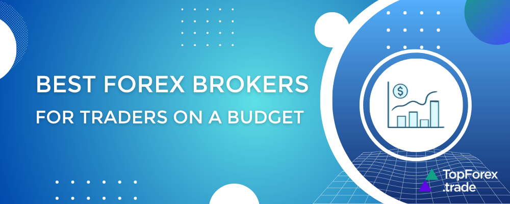 Best Forex brokers for traders on a budget