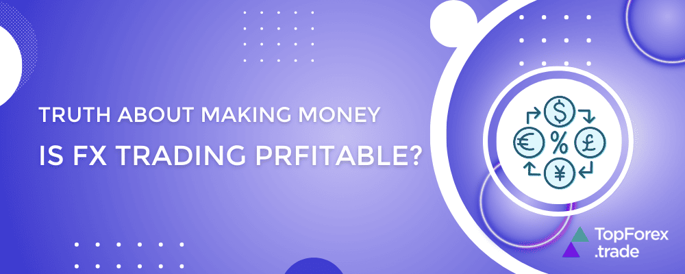 Is Forex trading really profitable The truth about making money in Forex