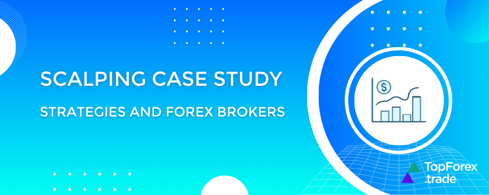 Scalping case study: strategies and FX brokers