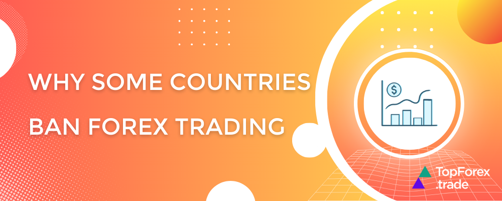 Why some countries ban Forex trading
