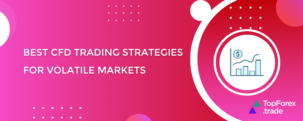 Best CFD strategies for volatile markets (2025 guide)