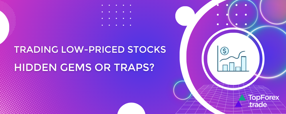Trading low-priced stocks under $5: hidden gems or traps?