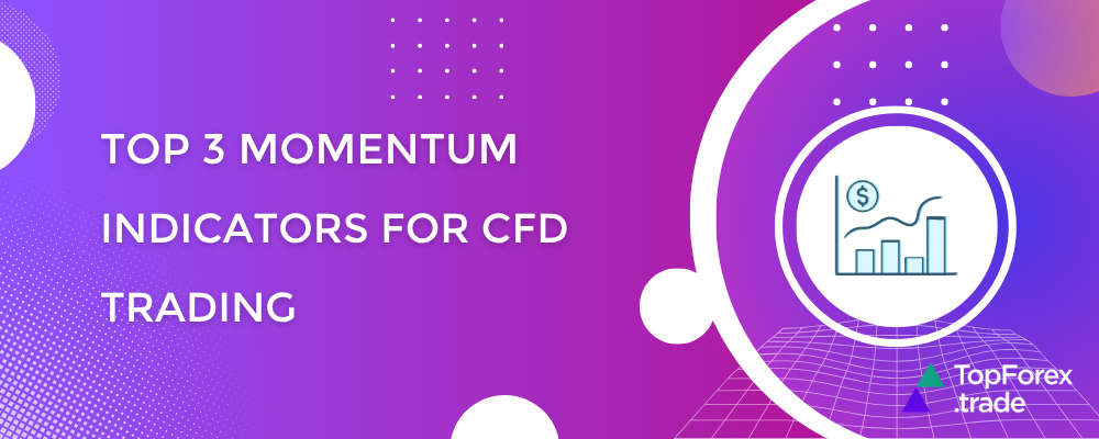 3 momentum indicators CFD traders need