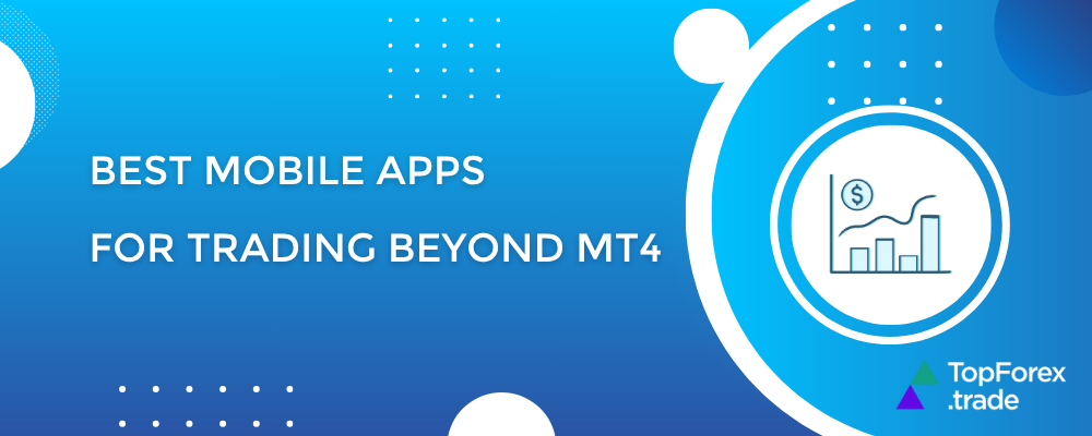 Best trading apps for iPhone/Android (Beyond MT4) 