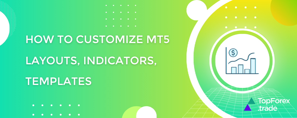 How to customize MT5