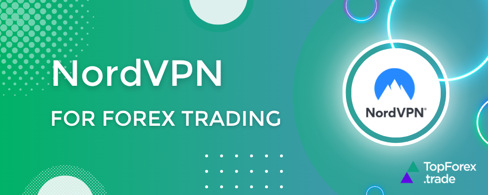 NordVPN for Forex trading