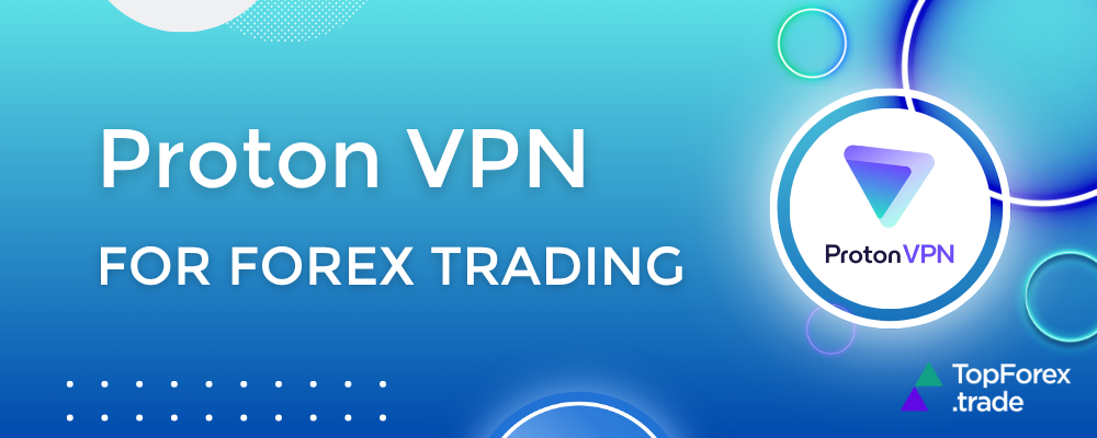 Proton VPN for Forex