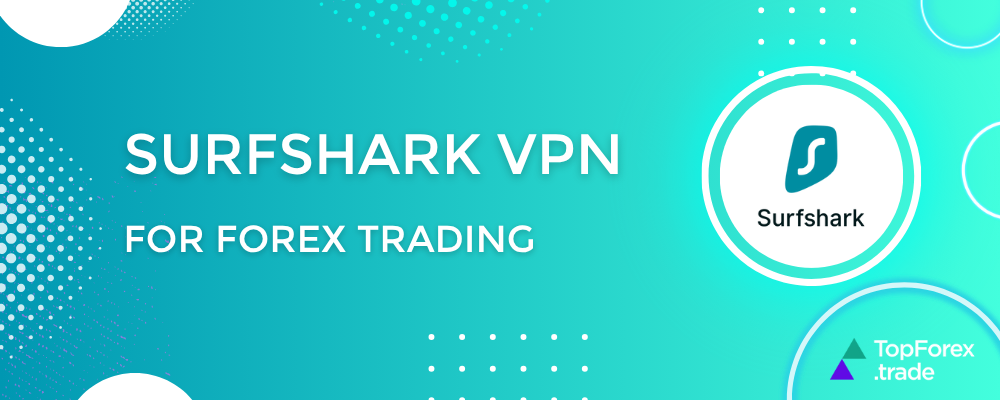Surfshark VPN for Forex