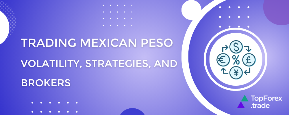 Mexican Peso trading